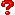 ? ?